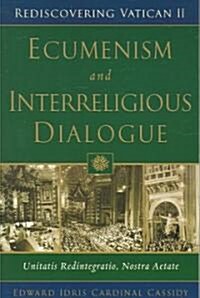 Ecumenism and Interreligious Dialogue: Unitatis Redintegratio, Nostra Aetate (Paperback)