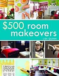 $500 Room Makeovers (Paperback)