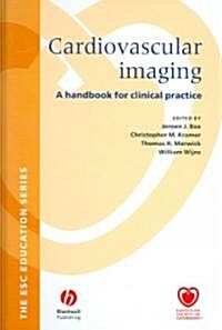 Cardiovascular Imaging: A Handbook for Clinical Practice [With CD-ROM] (Hardcover)