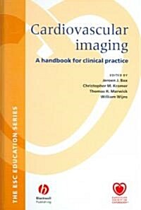 Cardiovascular Imaging : A Handbook for Clinical Practice (Hardcover)