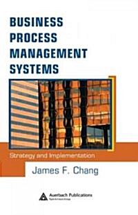Business Process Management Systems : Strategy and Implementation (Hardcover)