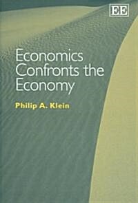 Economics Confronts the Economy (Hardcover)