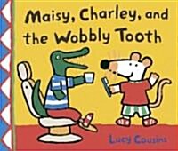 [중고] Maisy, Charley, and the Wobbly Tooth (School & Library)