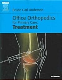 Office Orthopedics for Primary Care: Treatment (Paperback, 3 ed)