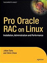 [중고] Pro Oracle Database 10g RAC on Linux: Installation, Administration, and Performance (Hardcover)