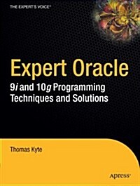 Expert Oracle Database Architecture: 9i and 10g Programming Techniques and Solutions [With CDROM] (Paperback)