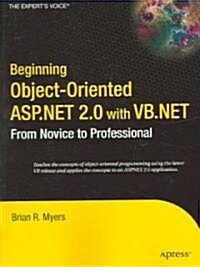 Beginning Object-Oriented ASP.Net 2.0 with VB .Net: From Novice to Professional (Paperback)