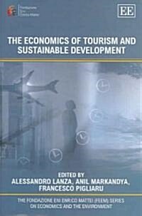 The Economics of Tourism And Sustainable Development (Hardcover)