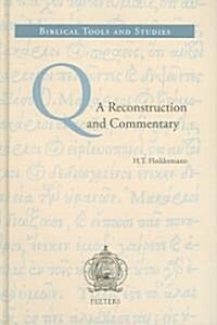 Q. a Reconstruction and Commentary: A Reconstruction and Commentary (Hardcover)