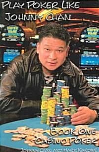 Play Poker Like Johnny Chan (Paperback)