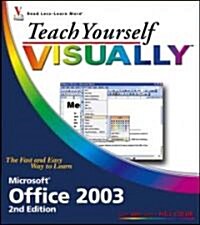 Teach Yourself Visually Office 2003 (Paperback, 2nd)