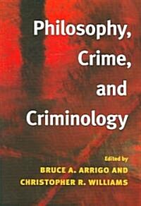 Philosophy, Crime, and Criminology (Paperback)