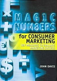 Magic Numbers for Consumer Marketing (Hardcover)