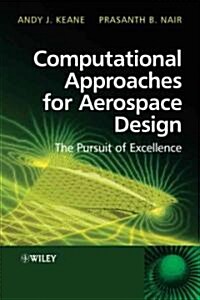 Computational Approaches for Aerospace Design: The Pursuit of Excellence (Hardcover)
