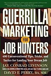 Guerrilla Marketing for Job Hunters (Paperback)
