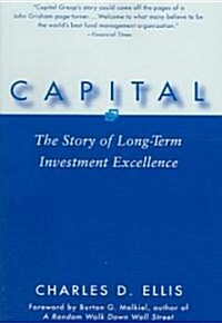 Capital: The Story of Long-Term Investment Excellence (Paperback)