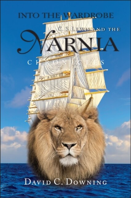 Into the Wardrobe: C.S.Lewis and the Narnia Chronicles (Hardcover)