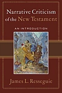 Narrative Criticism of the New Testament: An Introduction (Paperback)