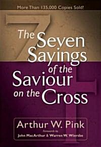 The Seven Sayings of the Saviour on the Cross (Paperback)