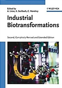 Industrial Biotransformations (Hardcover, 2nd, Revised, Expanded)