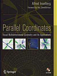 Parallel Coordinates: Visual Multidimensional Geometry and Its Applications [With CDROM] (Hardcover)
