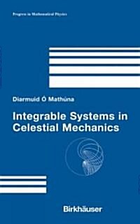 Integrable Systems in Celestial Mechanics (Hardcover)