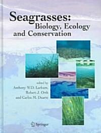 Seagrasses: Biology, Ecology and Conservation (Hardcover)