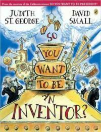 So You Want to Be an Inventor? (Paperback)