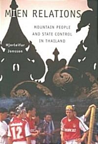 Mien Relations: Mountain People and State Control in Thailand (Paperback)
