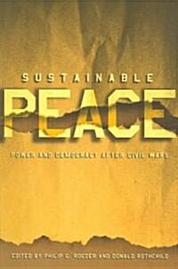 Sustainable Peace: Power and Democracy After Civil Wars (Paperback)