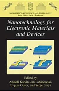 Nanotechnology for Electronic Materials and Devices (Hardcover)