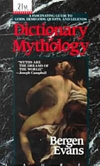 Dictionary of Mythology: A Fascinating Guide to Gods, Demigods, Quests, and Legends (Mass Market Paperback)