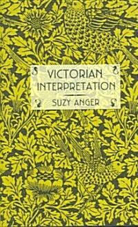 Victorian Interpretation (Hardcover)