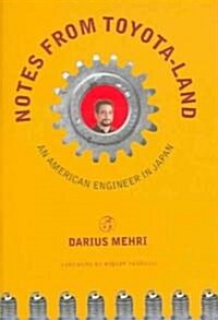 Notes from Toyota-Land: An American Engineer in Japan (Hardcover)