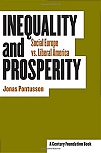 Inequality and Prosperity: Social Europe Vs. Liberal America (Paperback)