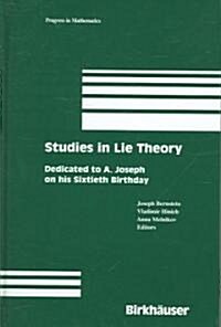 Studies in Lie Theory: Dedicated to A. Joseph on His Sixtieth Birthday (Hardcover)