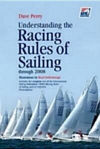 Understanding the Racing Rules of Sailing Through 2008 (Paperback)