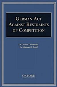 The German Act Against Restraints of Competition (Hardcover)