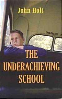 The Underachieving School (Paperback)