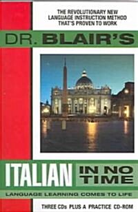 Dr. Blairs Italian in No Time: The Revolutionary New Language Instruction Method Thats Proven to Work! [With CDROM] (Audio CD)