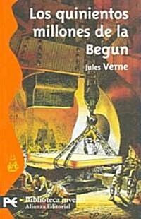 Los quinientos millones de la Begun / Los 500 millions of the Begum (Paperback, Translation)