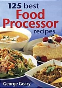 125 Best Food Processor Recipes (Paperback)
