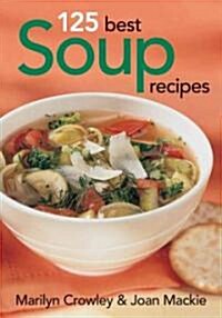 125 Best Soup Recipes (Paperback)