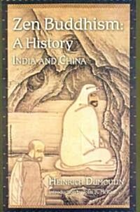 Zen Buddhism: A History (India & China) (Paperback)