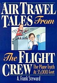 Air Travel Tales from the Flight Crew (Paperback, 2nd)