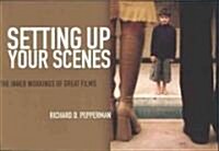 Setting Up Your Scenes: The Inner Workings of Great Films (Paperback)