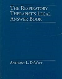 Respiratory Therapists Legal Answer Book (Paperback)