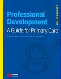 Professional Development : A Guide for Primary Care (Paperback, 2 ed)