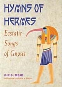 Hymns of Hermes: Ecstatic Songs of Gnosis (Paperback)