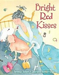 Bright Red Kisses (Library Binding)